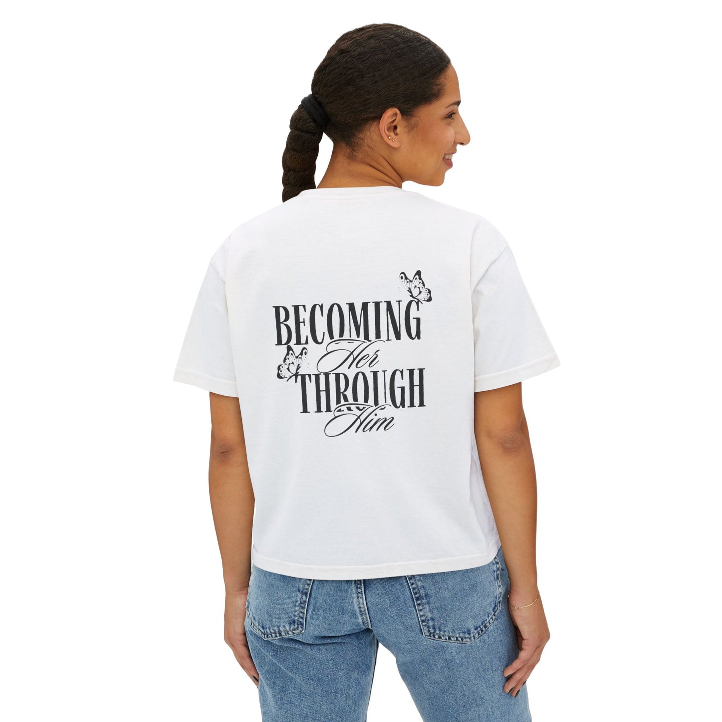 "Becoming Her Through Him" Tee
