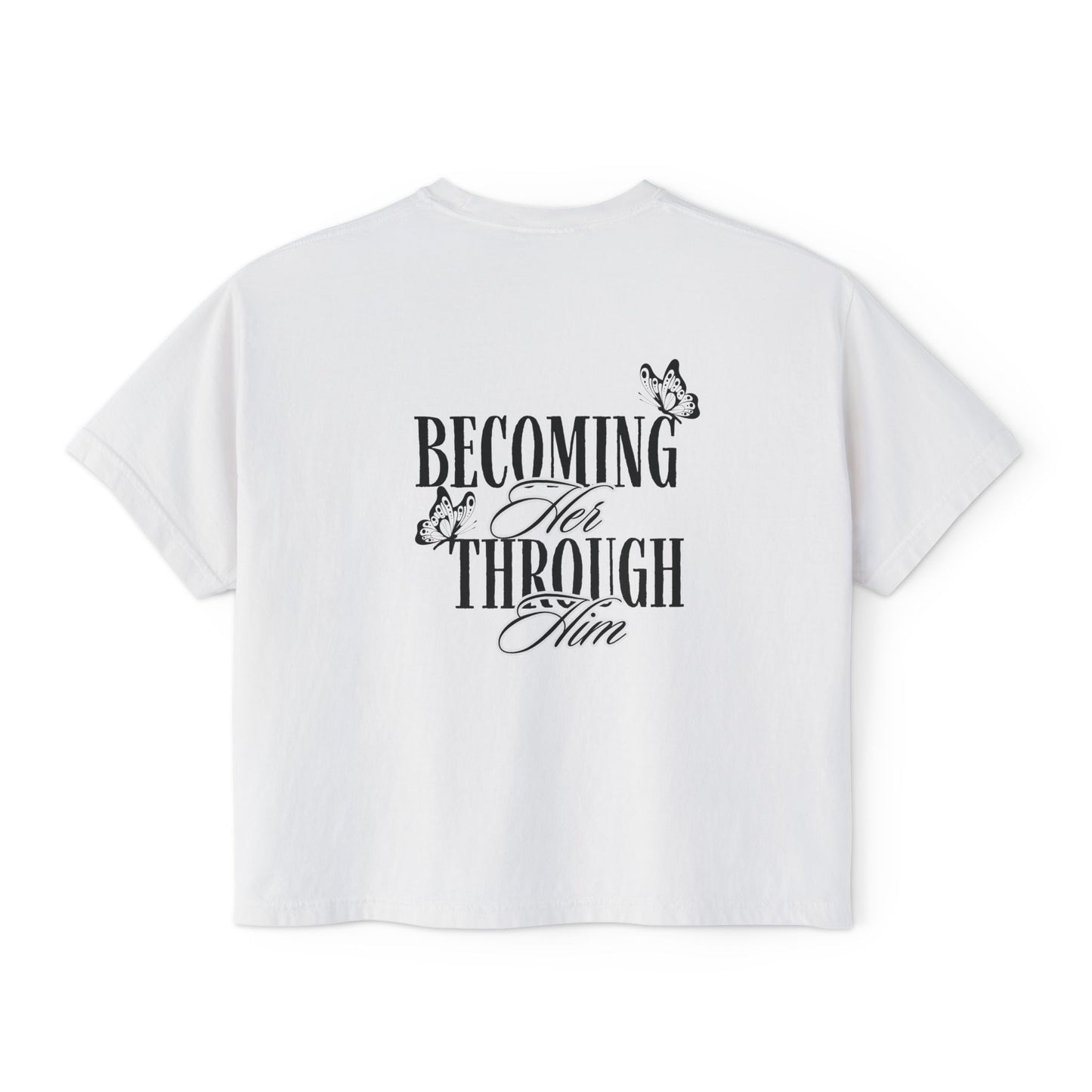 "Becoming Her Through Him" Tee