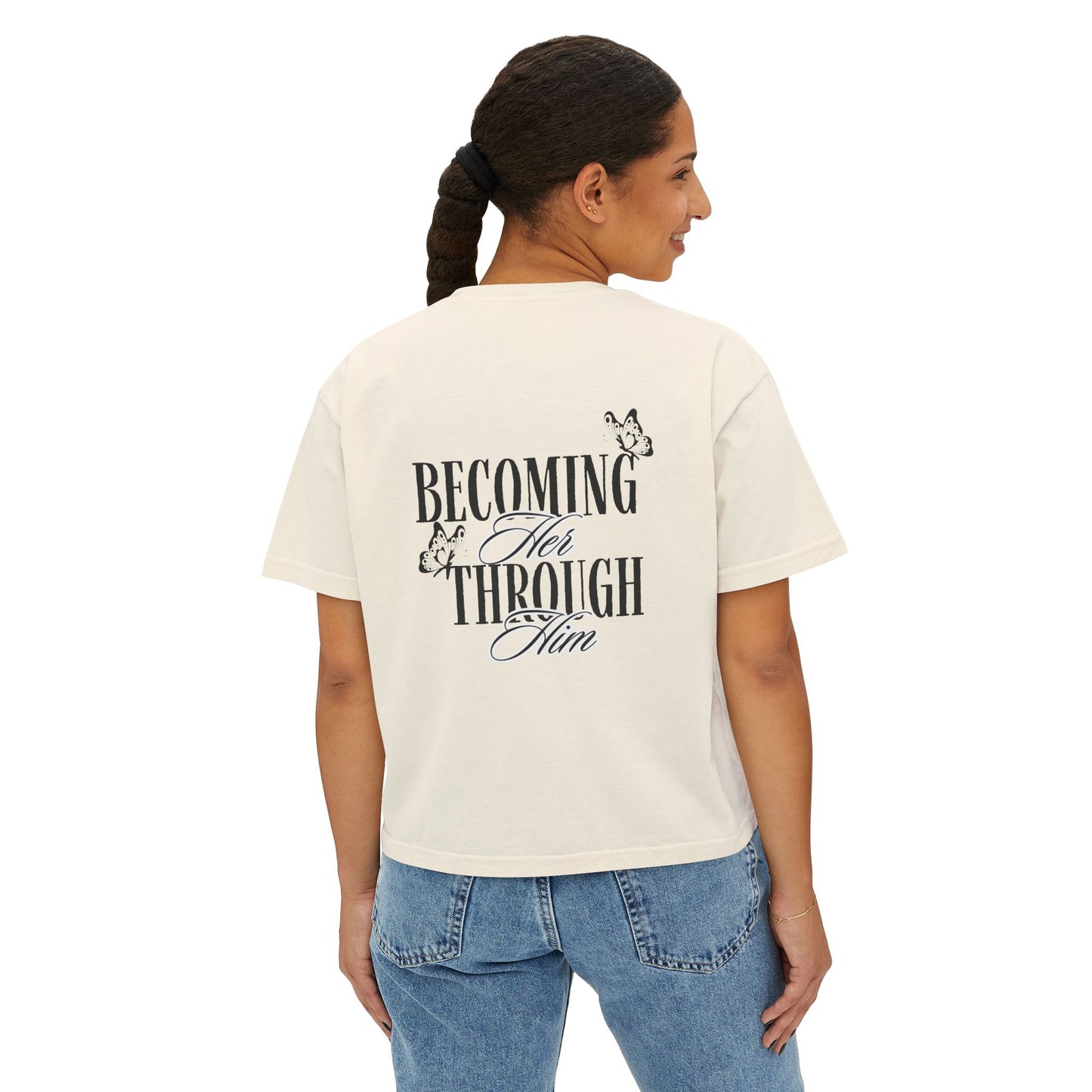 "Becoming Her Through Him" Tee