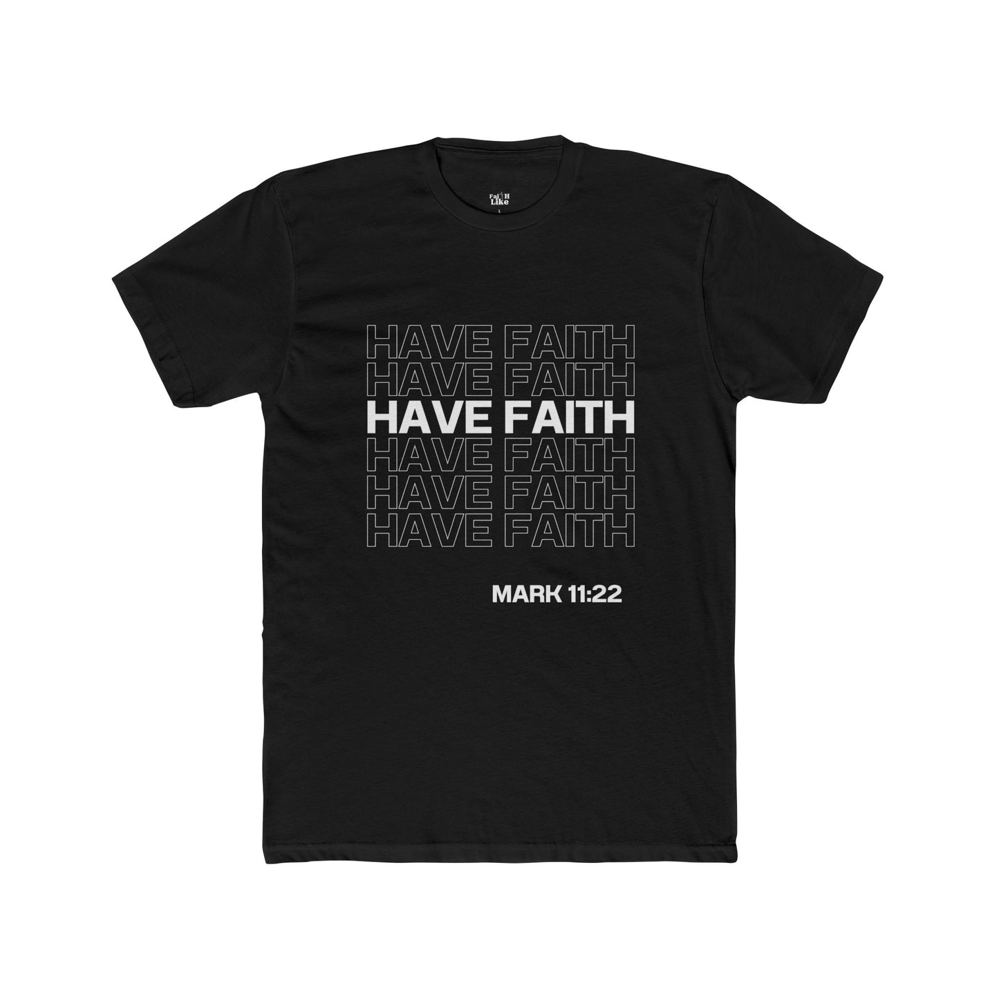 "Have Faith" Unisex Cotton Crew Tee