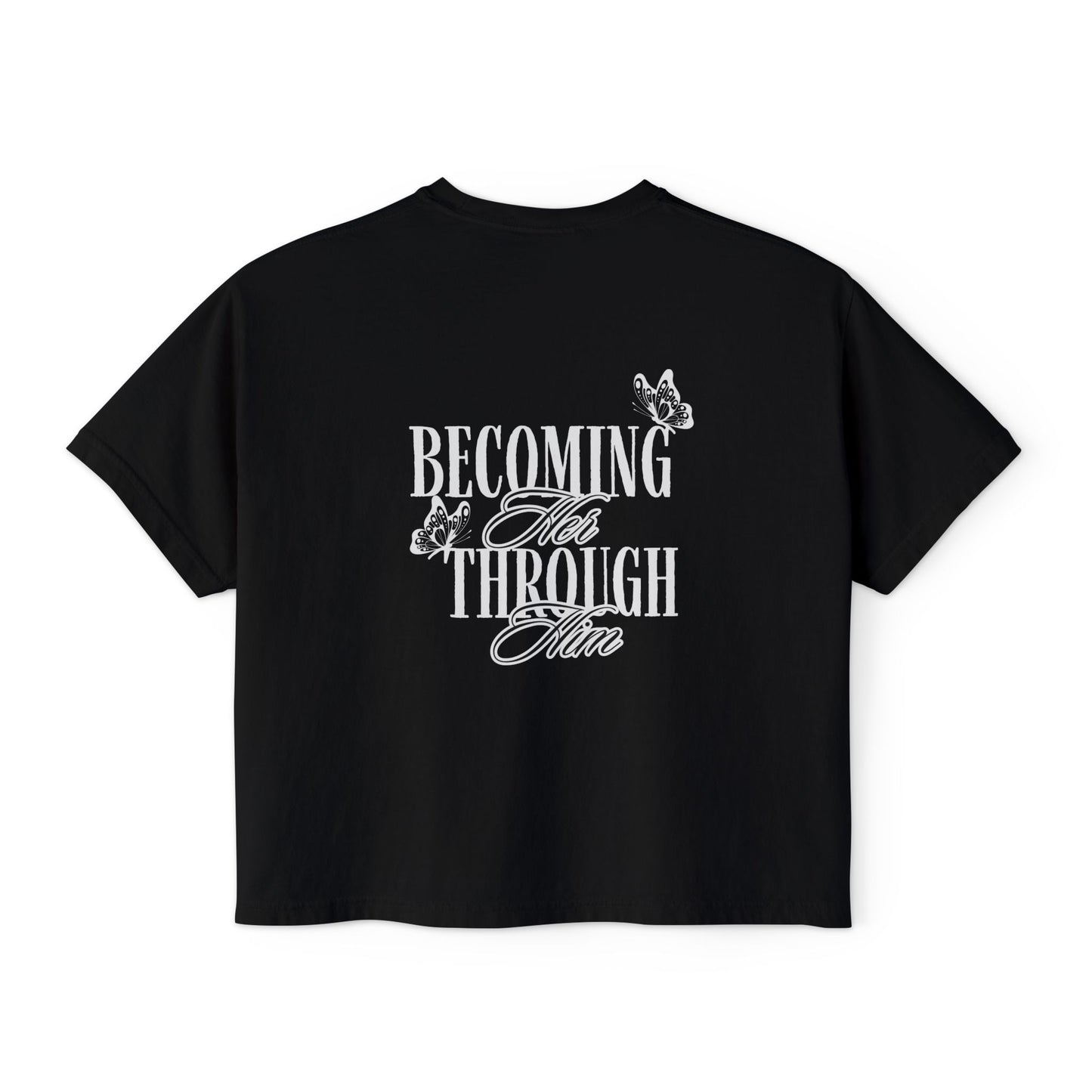 "Becoming Her Through Him" Tee