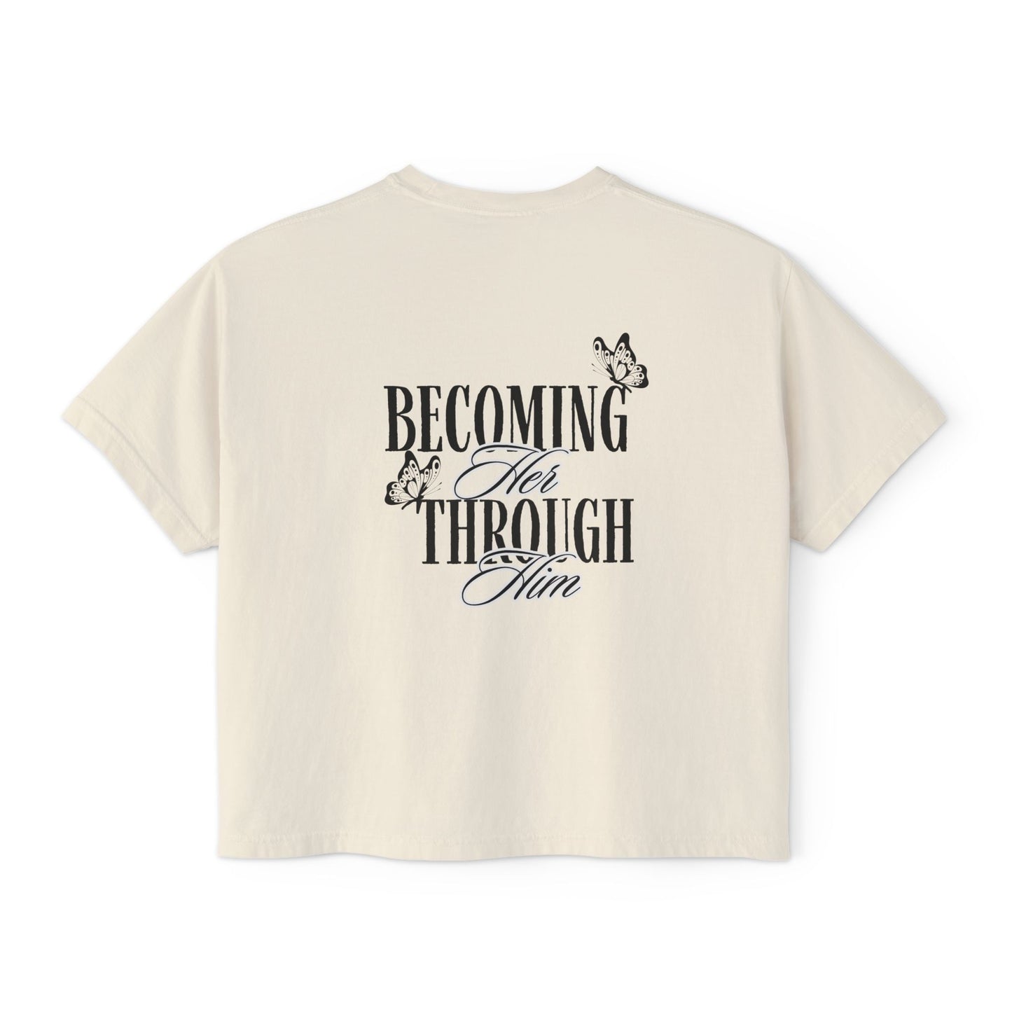 "Becoming Her Through Him" Tee
