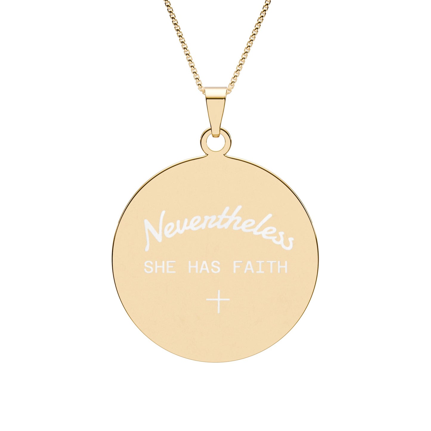 "Nevertheless She Has Faith" Engraved Round  Pendant Necklace